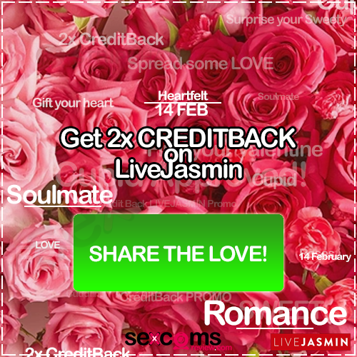LiveJasmin Valentine promo 2x CreditBack Share the Love